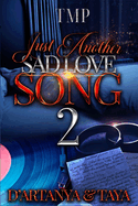 Just Another Sad Love Song 2: (Finale)