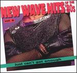 Just Can't Get Enough: New Wave Hits of the 80's, Vol. 6