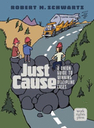 Just Cause: A Union Guide to Winning Discipline Cases - Schwartz, Robert M