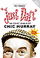 Just Daft: The Comic Genius of Chic Murray