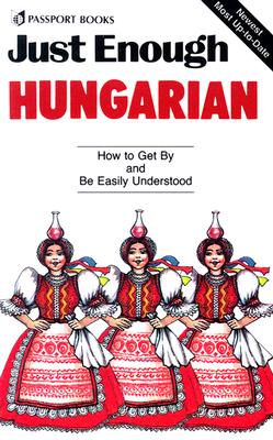Just Enough Hungarian - Passport Books, and Ellis, D L