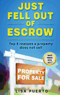 Just Fell Out of Escrow: Top 5 Reasons a Property Does Not Sell