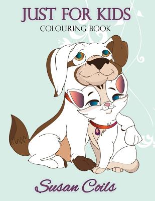 Just for Kids Colouring Book - Coils, Susan