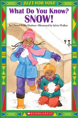 Just for You! What Do You Know? Snow! - Hudson, Cheryl