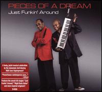 Just Funkin' Around - Pieces of a Dream