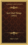 Just Glad Things (1911)