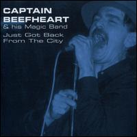 Just Got Back from the City - Captain Beefheart & the Magic Band