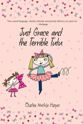 Just Grace and the Terrible Tutu - Harper, Charise Mericle
