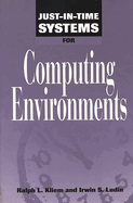 Just-In-Time Systems for Computing Environments