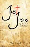 Just Jesus: The Evidence of History