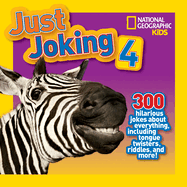 Just Joking 4: 300 Hilarious Jokes about Everything, Including Tongue Twisters, Riddles, and More!