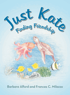 Just Kate: Finding Friendship