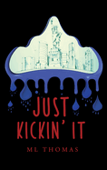 Just Kickin' It