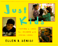 Just Kids: Visiting a Class for Children with Special Needs - Senisi, Ellen B