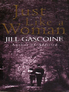 Just Like a Woman - Gascoine, Jill