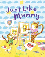 Just Like Mummy