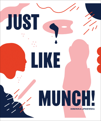 Just Like Munch! - Lipniewska, Dominika