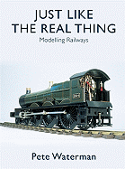 Just Like the Real Thing: Modelling Railways