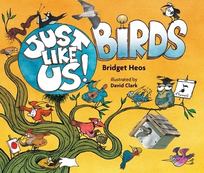 Just Like Us! Birds - Heos, Bridget