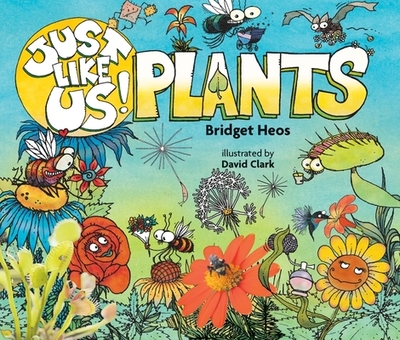 Just Like Us! Plants - Heos, Bridget