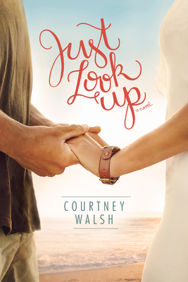 Just Look Up - Walsh, Courtney