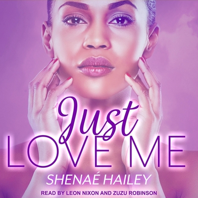 Just Love Me - Nixon, Leon (Read by), and Robinson, Zuzu (Read by), and Hailey, Shenae