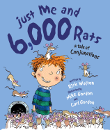 Just Me and 6,000 Rats: A Tale of Conjunctions - Walton, Rick