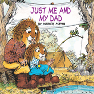 Just Me and My Dad (Little Critter): An Inspirational Gift Book