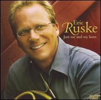 Just Me and My Horn - Eric Ruske (horn)