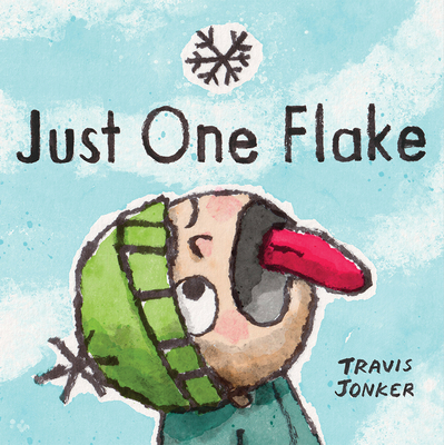 Just One Flake: A Picture Book - Jonker, Travis