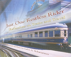 Just One Restless Rider: Reflections on Trains and Travel