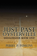 Just Past Oysterville: Shoalwater Book One