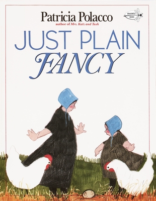 Just Plain Fancy - Polacco, Patricia