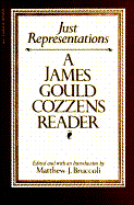 Just Representations: A James Gould Cozzens Reader