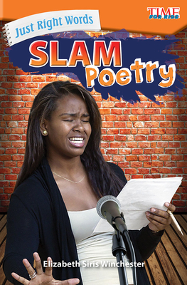 Just Right Words: Slam Poetry: Slam Poetry - Siris Winchester, Elizabeth