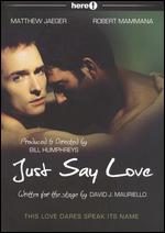 Just Say Love - Bill Humphreys