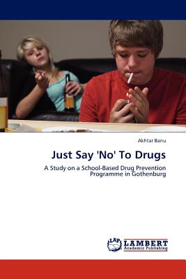 Just Say 'No' to Drugs - Banu, Akhtar