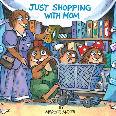 Just Shopping with Mom (Little Critter) - 