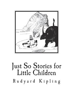 Just So Stories for Little Children - Kipling, Rudyard