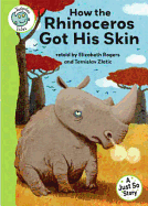 Just So Stories - How the Rhinoceros Got His Skin