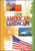 Just the Facts: Our American Landscape - 