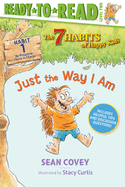 Just the Way I Am: Habit 1 (Ready-To-Read Level 2)