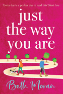 Just The Way You Are: The TOP 10 bestselling, uplifting, feel-good read