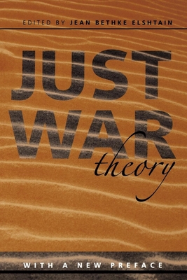 Just War Theory - Elshtain, Jean Bethke, Professor (Editor)