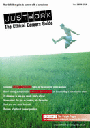 Just Work: The Ethical Careers Guide: 2005/2006