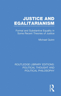 Justice and Egalitarianism: Formal and Substantive Equality in Some Recent Theories of Justice