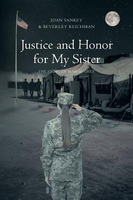 Justice and Honor for My Sister: The Story of Margie Grey - Yankey, Joan, and Reichman, Beverley