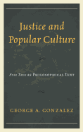 Justice and Popular Culture: Star Trek as Philosophical Text