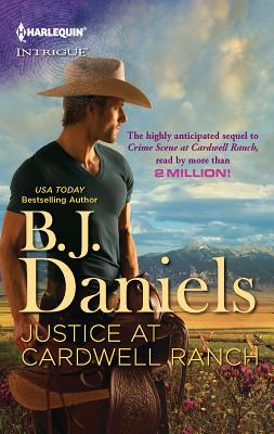 Justice at Cardwell Ranch - Daniels, B J