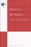 Justice in the Balance: Recommendations for an Independent and Effective International Criminal Court